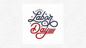 Labor Day is Sept. 7