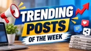 Trending posts of the week - 09/05/26